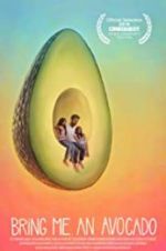 Watch Bring Me an Avocado Megashare9