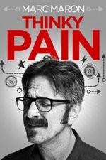 Watch Marc Maron: Thinky Pain Megashare9