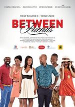 Watch Between Friends: Ithala Megashare9