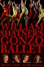 Watch William Shatner\'s Gonzo Ballet Megashare9