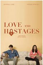 Watch Love and Hostages Megashare9