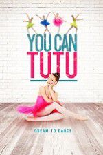 Watch You Can Tutu Megashare9