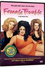 Watch Female Trouble Megashare9