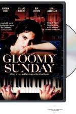 Watch Gloomy Sunday - Ein Lied von Liebe und Tod Megashare9