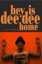 Watch Hey Is Dee Dee Home Megashare9