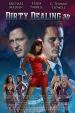 Watch Dirty Dealing 3D Megashare9