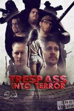 Watch Trespass Into Terror Megashare9