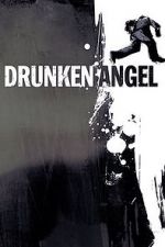 Watch Drunken Angel Megashare9