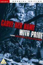Watch Carve Her Name with Pride Megashare9