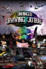 Watch Unhinged Surviving Joburg Megashare9