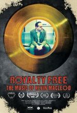 Watch Royalty Free: The Music of Kevin MacLeod Megashare9