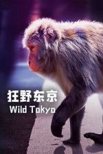 Watch Wild Tokyo (TV Special 2020) Megashare9