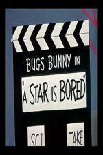 Watch A Star Is Bored (Short 1956) Megashare9