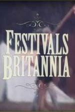 Watch Festivals Britannia Megashare9