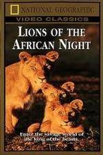 Watch Lions of the African Night Megashare9