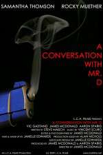 Watch A Conversation with Mr. D Megashare9