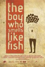 Watch The Boy Who Smells Like Fish Megashare9