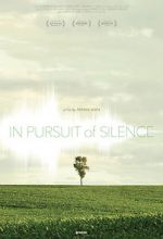 Watch In Pursuit of Silence Megashare9