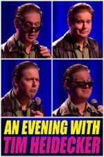 Watch An Evening with Tim Heidecker Megashare9