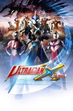 Watch Ultraman X the Movie: Here It Comes! Our Ultraman Megashare9