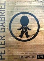 Watch Peter Gabriel: Growing Up Live Megashare9