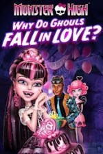 Watch Monster High - Why Do Ghouls Fall In Love Megashare9