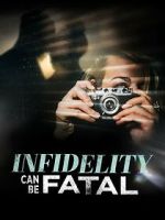 Watch Infidelity Can Be Fatal Megashare9