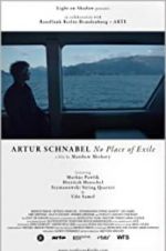 Watch Artur Schnabel: No Place of Exile Megashare9