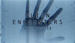 Watch Alien Encounters: Declassified (TV Special 2021) Megashare9