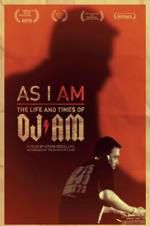 Watch As I AM: The Life and Times of DJ AM Megashare9