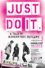 Watch Just Do It A Tale of Modern-day Outlaws Megashare9