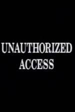 Watch Unauthorized Access Megashare9