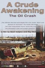 Watch A Crude Awakening The Oil Crash Megashare9