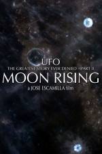 Watch UFO The Greatest Story Ever Denied II - Moon Rising Megashare9