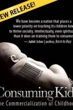 Watch Consuming Kids: The Commercialization of Childhood Megashare9