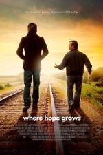 Watch Where Hope Grows Megashare9