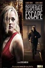 Watch Desperate Escape Megashare9