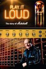 Watch Play It Loud: The Story of Marshall Megashare9