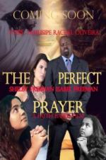 Watch The Perfect Prayer: A Faith Based Film Megashare9