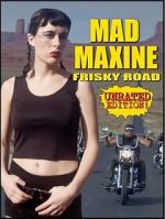 Watch Mad Maxine: Frisky Road Megashare9
