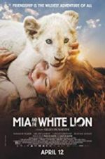 Watch Mia and the White Lion Megashare9