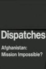 Watch Dispatches Afghanistan Mission Impossible Megashare9