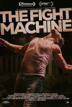 Watch The Fight Machine Megashare9
