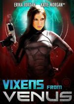 Watch Vixens from Venus Megashare9