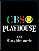 Watch CBS Playhouse: The Glass Menagerie Megashare9