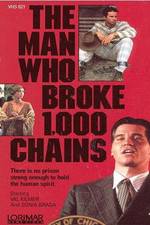 Watch The Man Who Broke 1,000 Chains Megashare9