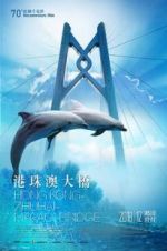 Watch Hong Kong-Zhuhai-Macao Bridge Megashare9