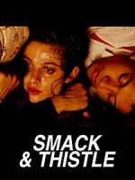 Watch Smack and Thistle Megashare9