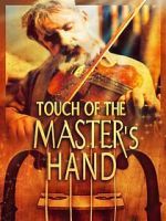 Watch Touch of the Master\'s Hand Megashare9