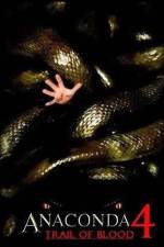 Watch Anaconda 4: Trail of Blood Megashare9